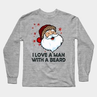 Funny Retro Santa Claus, I Love A Man With A Beard Long Sleeve T-Shirt